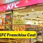 KFC Franchise Cost