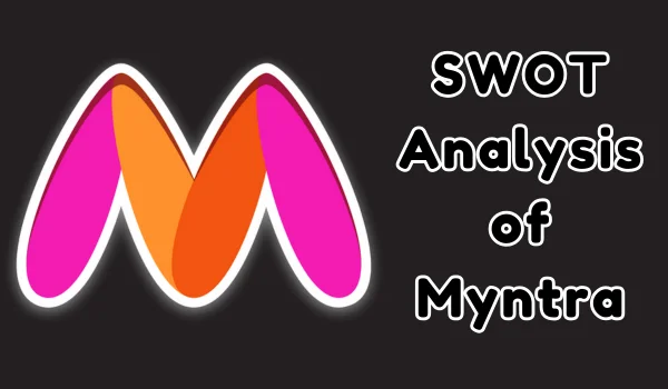 SWOT Analysis of Myntra