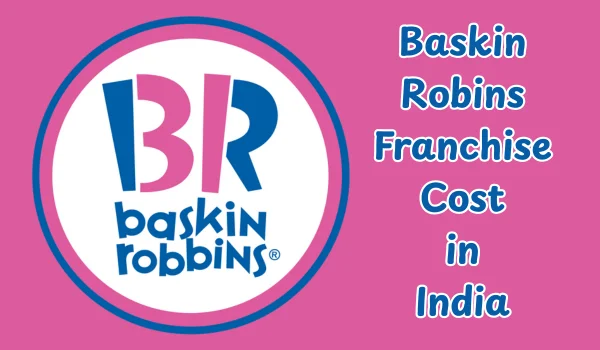 Baskin Robins Franchise Cost