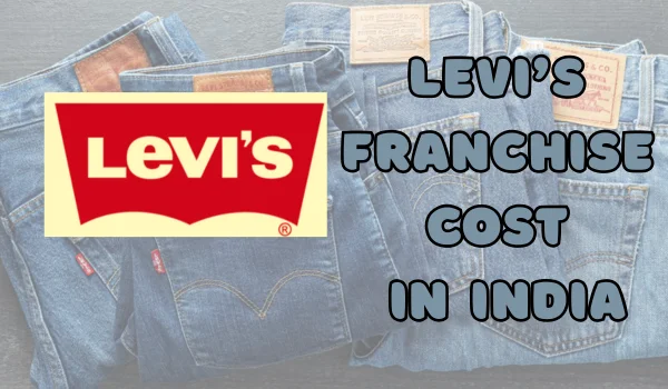 Levi's Franchise Cost in India