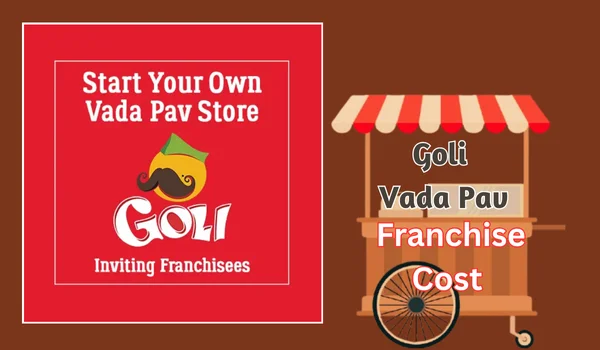 Goli Vada Pav Franchise Cost