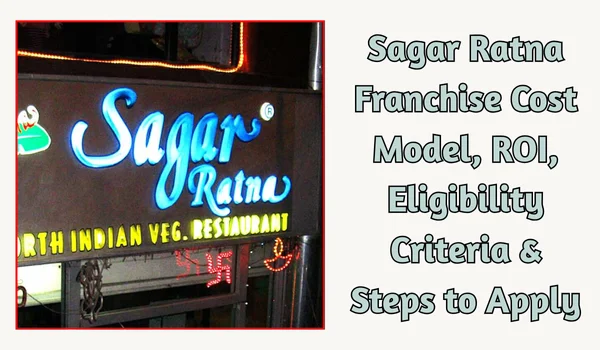 Sagar Ratna Franchise Cost