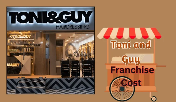 Toni and Guy Franchise Cost