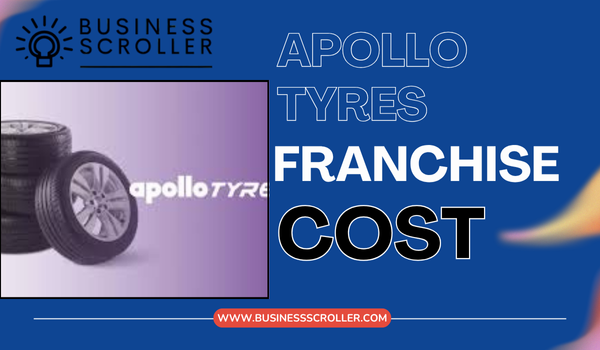 Apollo Tyres Franchise Cost in India