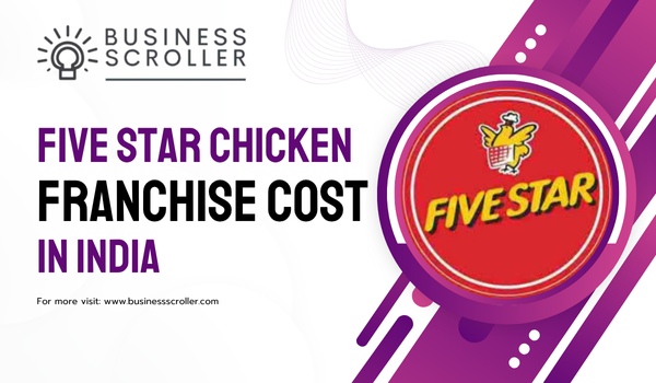 Five Star Chicken Franchise Cost