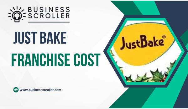 Just Bake Franchise Cost in India