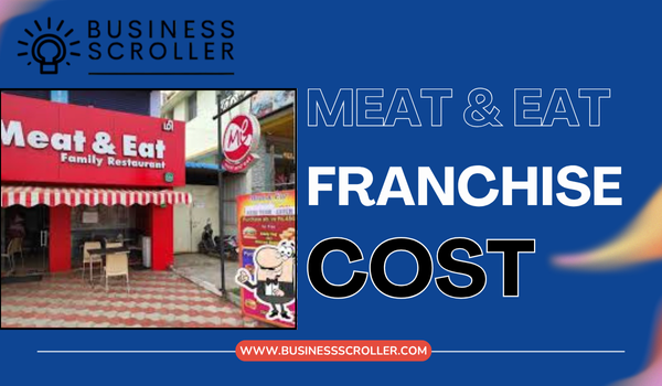Meat & Eat Franchise Cost in India