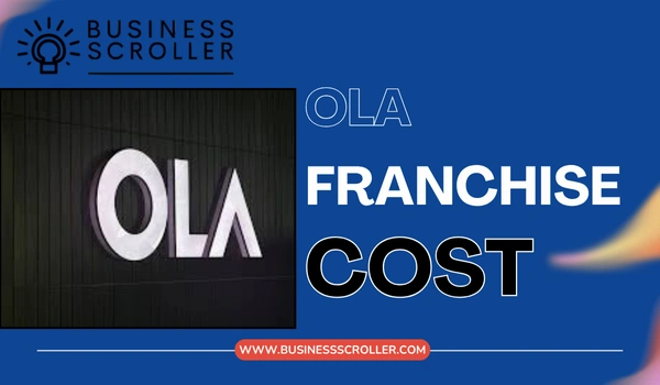 Ola Franchise Cost in India