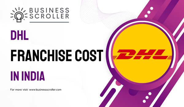 DHL Franchise Cost in India