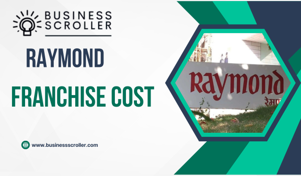 Raymond Franchise Cost in India